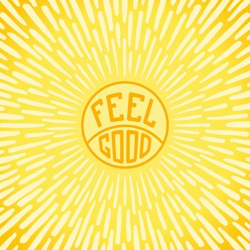 Feel Good. Positive Poster With Radially Sunbeams. Vector Illustration