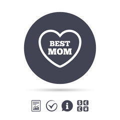 Best mom sign icon. Heart love symbol.