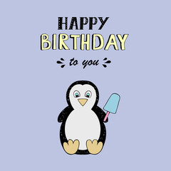 Happy Birthday vector lettering, party illustration with baby penguin