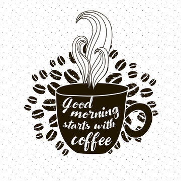 Fototapeta Hand drawn typography poster, greeting card or print invitation with silhouette of cup  and phrase in it. 'Good morning starts with coffee' hand lettering quote.