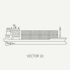 Line flat vector retro icon container cargo ship. Merchant fleet. Cartoon vintage style. Ocean. Sea. Barge. Comercial. Transportation. Captain. Sail. Simple. Illustration and element for your design.
