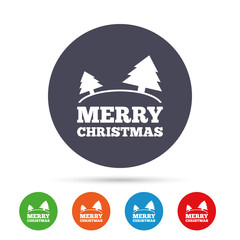 Merry christmas sign icon. Trees symbol.