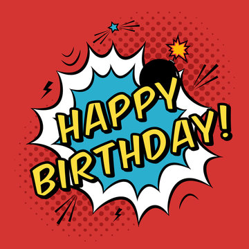 Vector Happy Birthday greeting card in comic book style. Trendy pop art illustration with speech bubble, rays and bomb explosion