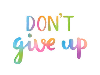 Motivational Quote DON’T GIVE UP 