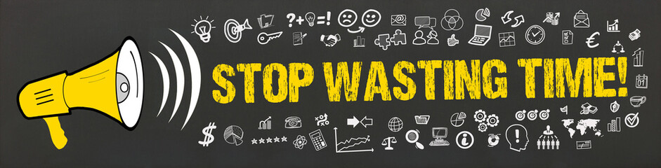 Stop wasting Time! / Megafon mit Symbole