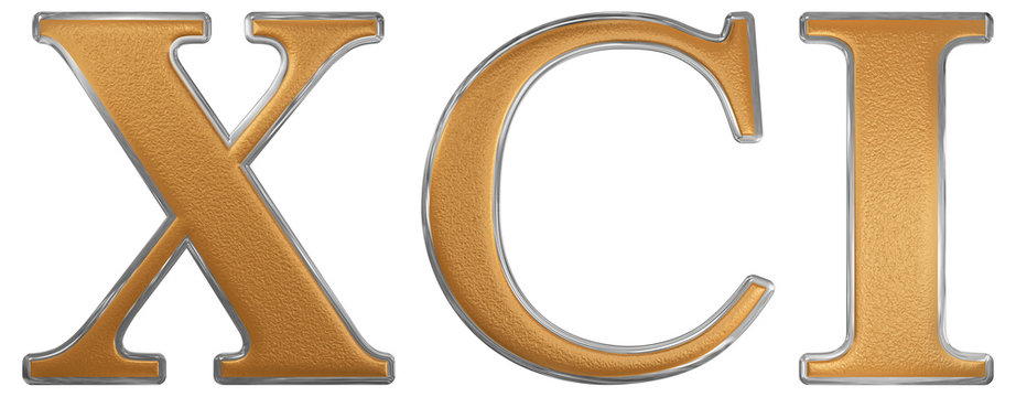 Roman numeral XCI, unus et nonaginta, 91, ninety one, isolated o