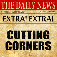 cutting corners, article text in newspaper