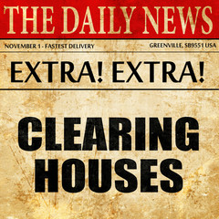 Fototapeta premium clearing houses, article text in newspaper