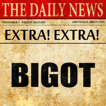 bigot, article text in newspaper