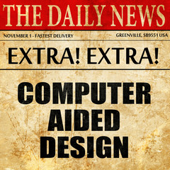 Fototapeta premium computer aided design, article text in newspaper