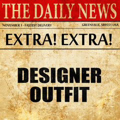 designer outfit, article text in newspaper
