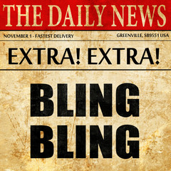 bling bling, article text in newspaper