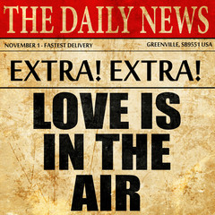 love is in the air, article text in newspaper