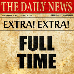 Obraz premium full time, article text in newspaper