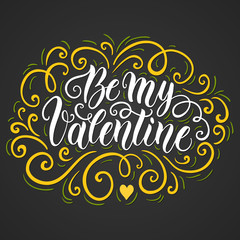 Be my Valentine doodle hand lettering background. Greeting card design template. Can be used for website background, poster, printing, banner. Vector illustration