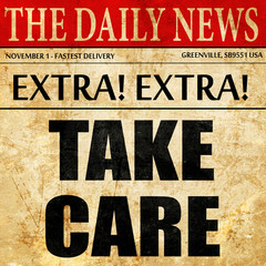 take care, article text in newspaper