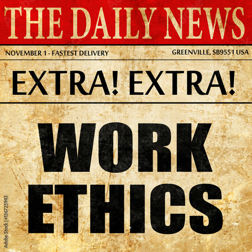 "work ethics, article text in newspaper" Stock photo and royaltyfree images on