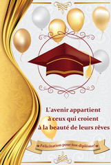 L'avenir appartient à ceux qui croient à la beauté de leurs rêves. Félicitation pour ton diplôme! - Carte d'accueil du diplôme pour imprimer