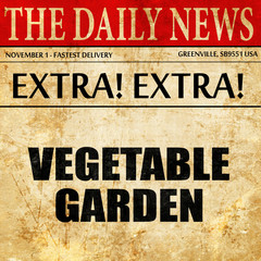 vegetable garden, article text in newspaper
