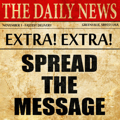 spread the message, article text in newspaper
