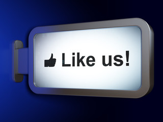 Social media concept: Like us! and Thumb Up on billboard background