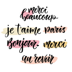 Calligraphic phrase in french. Inspirational Lettering set. Vector hand lettering
