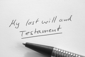 Testament, My last will and Testament, handwritten phrase on white paper