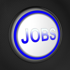 Jobs Button Means Hiring Workers 3d Illustration