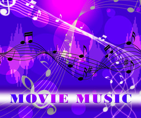 Movie Music Means Songs From Film Soundtracks