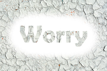 worry word print on the old wooden plate