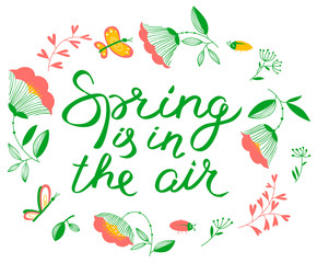 Spring is in the air lettering inspirational quote. Floral wreath with butterfly