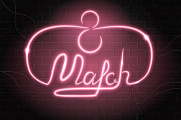 Vector neon sign 8 of March for decoration on the wall background. Concept of Happy Women's Day.