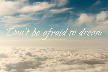 Naklejka na ściany i meble Inspirational motivation quote, do not be afraid to dream