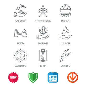 Save nature, planet and water icons. Minerals, lightning and solar energy linear signs. Battery, factory and electricity station icons. New tag, shield and calendar web icons. Download arrow. Vector