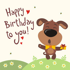 Happy birthday to you! Funny puppy dog sings birthday song with gift in hand. Card with puppy in cartoon style.