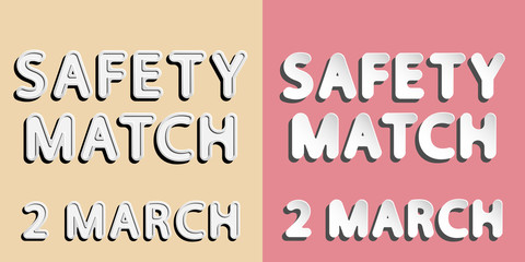 rounded paper and retro style vector font lettering of safety match day 2 march
