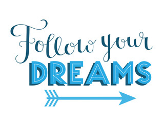 FOLLOW YOUR DREAMS Hand Lettering Poster