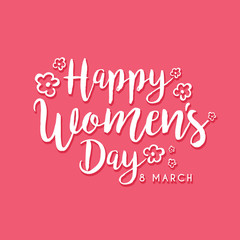 Happy Women's Day greeting card with lettering or calligraphy, hand drawn flowers isolated on pink background. 8 march vector Illustration.