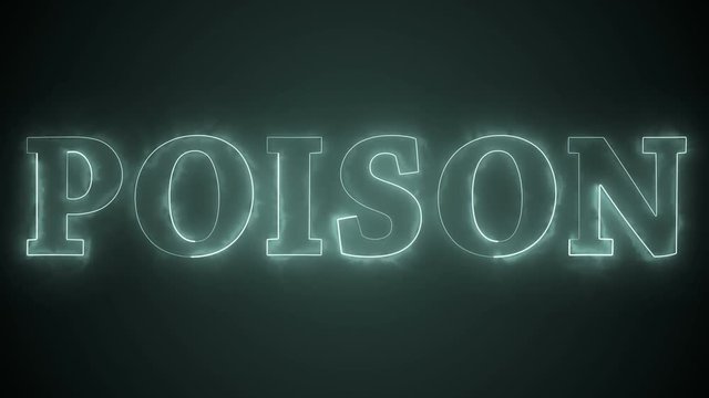 Word "POISON" with a smoke / glow effect, slowly zoom in and out