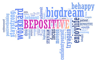 BE POSITIVE and other positive words. Positive thinking, attitude concept. © mrfiza