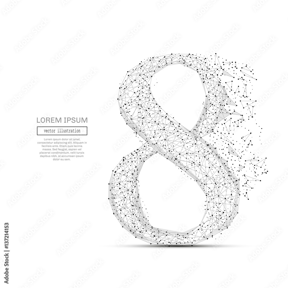 Poster Grey eight with polygon line on abstract background. Polygonal space low poly with connecting dots and lines. Connection structure. Vector science background