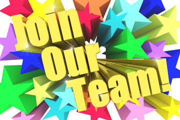 Join Our Team motto. Golden text with vivid stars. 3d render