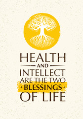 Health And Intellect Are The Two Blessings Of Life. Inspiring Creative Motivation Quote With Old Tree Icon.