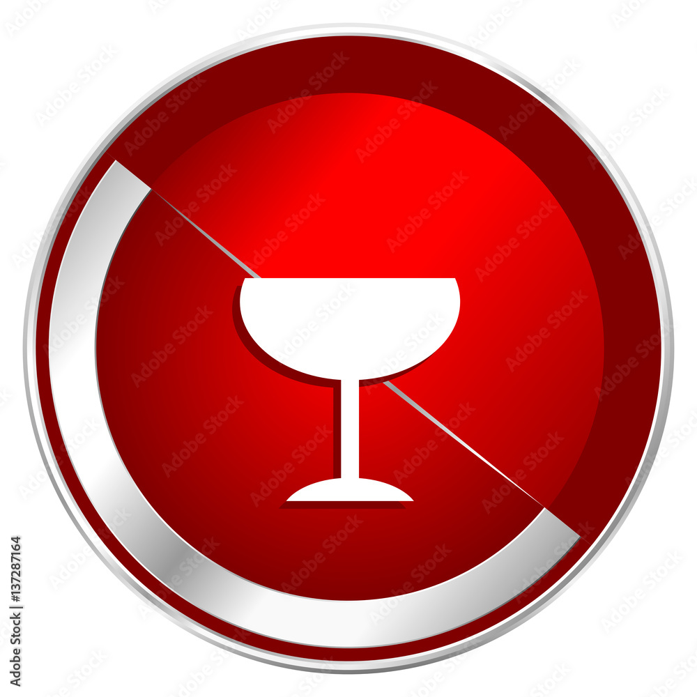 Poster Alcohol  red web icon. Metal shine silver chrome border round button isolated on white background. Circle modern design abstract sign for smartphone applications.