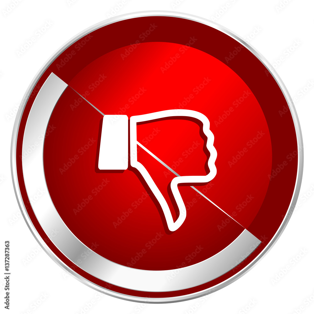 Poster Dislike red web icon. Metal shine silver chrome border round button isolated on white background. Circle modern design abstract sign for smartphone applications.