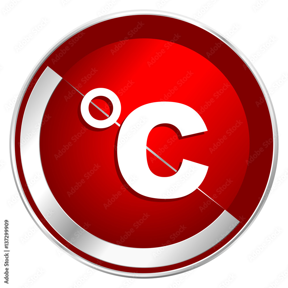 Aufkleber Celsius red web icon. Metal shine silver chrome border round button isolated on white background. Circle modern design abstract sign for smartphone applications.
