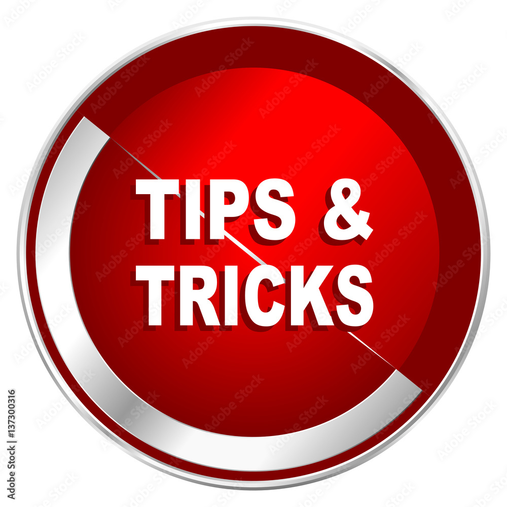 Aufkleber Tips tricks red web icon. Metal shine silver chrome border round button isolated on white background. Circle modern design abstract sign for smartphone applications.