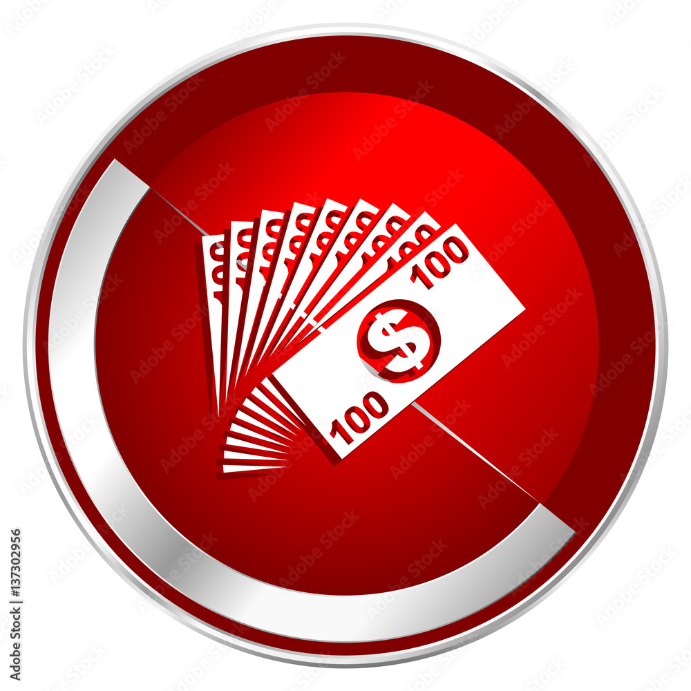 Poster money red web icon. metal shine silver chrome border round button isolated on white background. circ