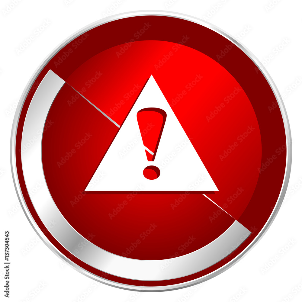 Aufkleber exclamation sign red web icon. metal shine silver chrome border round button isolated on white backg