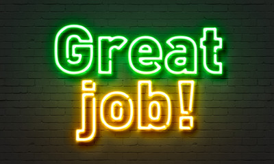 Great job neon sign on brick wall background.
